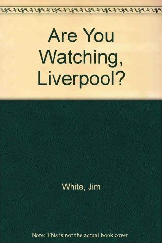 Are you watching liverpool - are, watching,