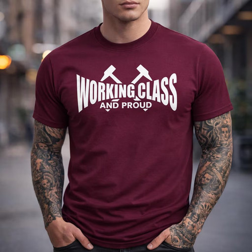 Working class and proud - and,
