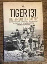 TIGER 131 : THE FORGOTTEN BATTLE DALE OSCROFT TANK MUSEUM PAPERBACK BOOK AS NEW 
