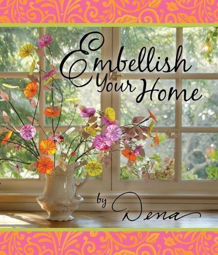 Embellish your home dena - your, by