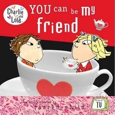 You Can Be My friend (Charlie and Lola), , Used; Good Book