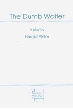 The Dumb Waiter: A Play