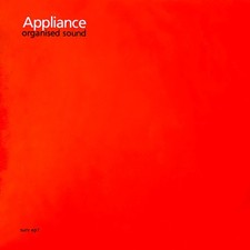 Appliance - Organised Sound (10", EP, Ltd, Num, RP) (Near Mint (NM or M-)) - 352