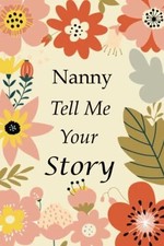 Nanny Tell Me Your Story 140+