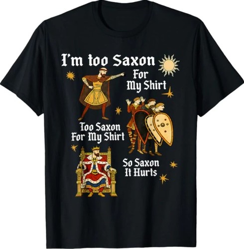 Too saxon for my - for,