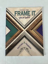 Step-By-Step Frame It Yourself