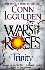 Wars of the Roses: Trinity: Book 2 (The Wars of the Roses)-Conn Iggulden