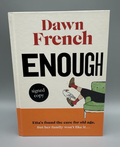 Signed enough dawn french - enough,
