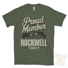 PROUD MEMBER OF THE ROCKWELL FAMILY T-SHIRT surname last name heritage ancestry
