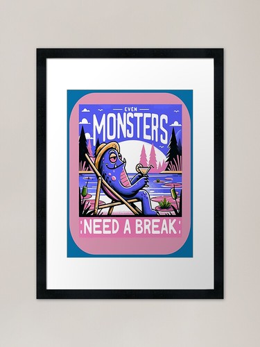 Even monsters need break - break,