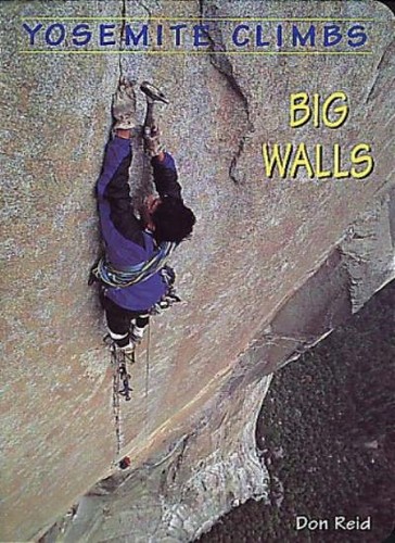 Yosemite climbs big - yosemite, walls