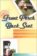 From Front Porch to Back Seat by Beth L. Bailey