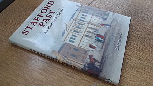 Stafford past illustrated - stafford, past:
