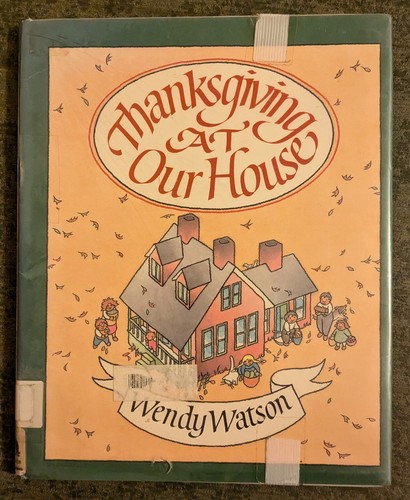 Thanksgiving our house - our, by