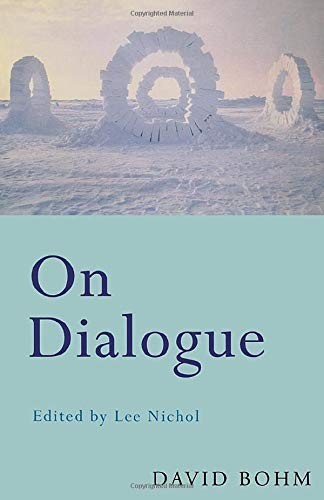 Dialogue bohm david - on, dialogue,