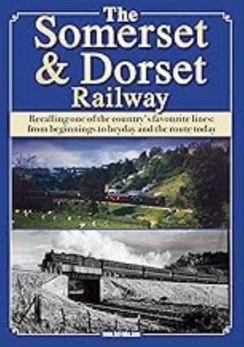 The somerset dorset railway - &,