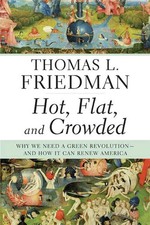 Hot, Flat, and Crowded: Why We