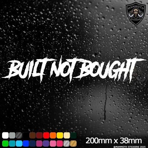 Built not bought sticker - not,