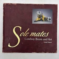 Sole Mates Cowboy Boots and Art By Joseph Traugott Hardback HC Damaged Cover