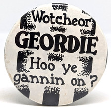 Vtg 1990's Geordie Northerner Newcastle South Shields Gateshead Badge Pin (P2624