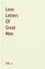 			Love Letters Of Great Men -