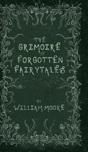 The grimoire forgotten - the,