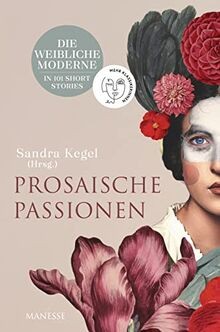 Prosaische passionen die - prosaische, passionen: