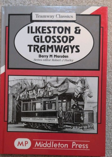 Ilkeston and glossop tramways - ilkeston,