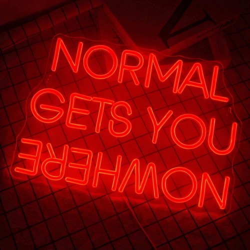 Normal gets you - nowhere, red