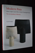 MODERN POTS HANS COPER LUCIE RIE &THEIR CONTEMPORARIES LISA SAINSBURY COLLECTION