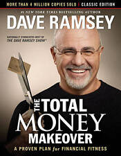 The Total Money Makeover: Classic Edition: A- Dave Ramsey, 1595555277, hardcover