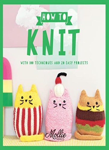Mollie makes how knit - how,