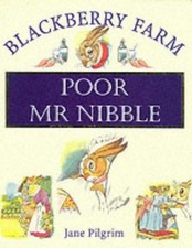 Poor Mr. Nibble (Blackberry Farm S.) - Pilgrim, Jane