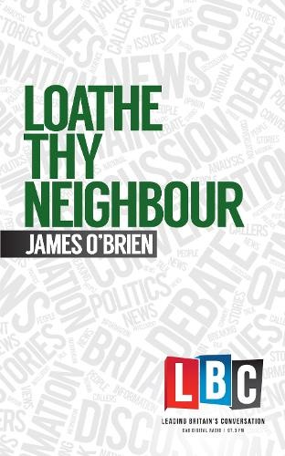 Loathe thy neighbour lbc - thy, (lbc