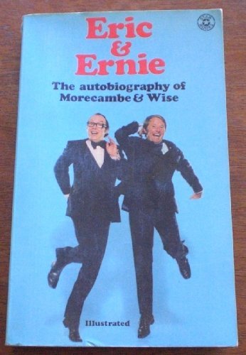 Eric and ernie - and, the