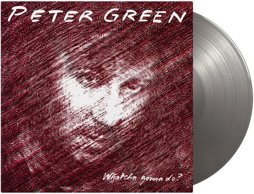 Peter green whatcha - whatcha, do