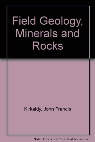 Field geology minerals - field, and