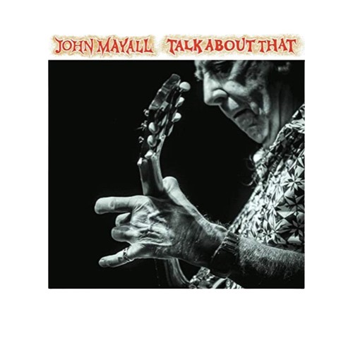 John mayall talk about that - talk,