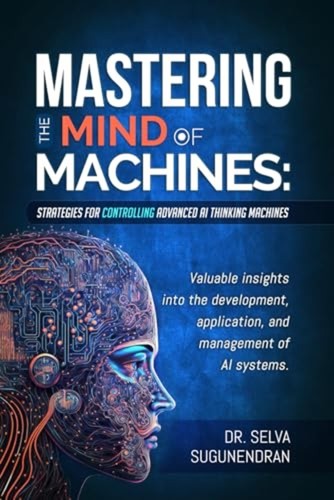 Mastering the mind - of, machines