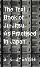 Text-Book of Ju-Jitsu, as