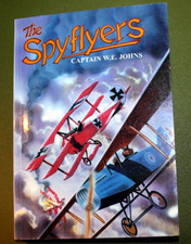 THE SPYFLYERS - W E Johns  &