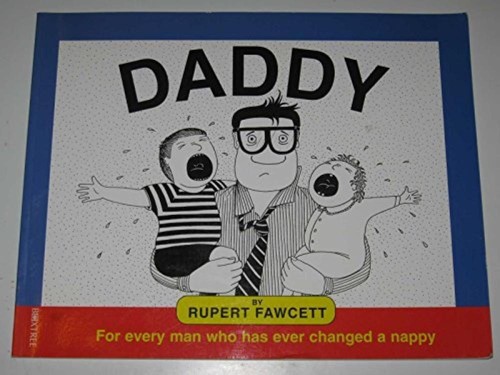 Daddy rupert fawcett - -,