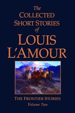 2: The Collected Stories of Louis L'Amour: The Fro... by L'Amour, Louis Hardback