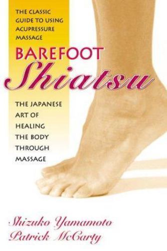 Barefoot shiatsu the japanese - barefoot,
