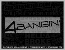 Four bangin sticker car - -,