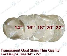 GOAT SKIN TRANSPARENT THIN QUALITY FOR BANJO, BANJOLELE, AFRICAN DRUMS 14"~ 22"