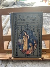 The Testing Of The Torment - Elsie Jeanette Oxenham - 1927 H/B - Good Condition