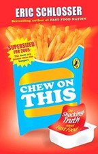 Chew on This: Everything You
