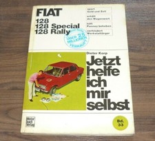 Fiat 128+ Rally 1969-1973 Workshop Manual Now I Help Myself