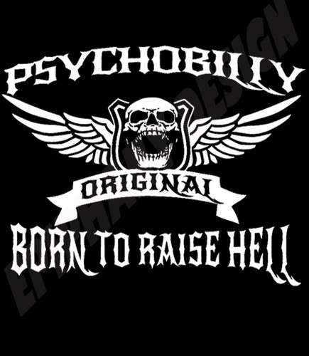 Psychobilly shirt born to - psychobilly, t-shirt